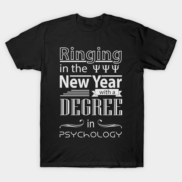 Ringing in the New Year Tshirt Psychology Degree University T-Shirt by TellingTales